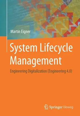 System Lifecycle Management: Digitalizarea ingineriei (Inginerie 4.0) - System Lifecycle Management: Engineering Digitalization (Engineering 4.0)