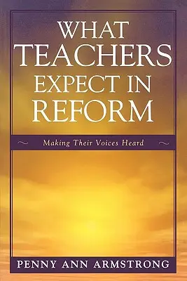 Ce așteaptă profesorii de la reformă: Să-și facă vocea auzită - What Teachers Expect in Reform: Making Their Voices Heard
