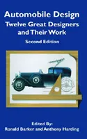 Automobile Design - Doisprezece mari designeri și opera lor - Automobile Design - Twelve Great Designers and Their Work
