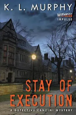 Stay of Execution: Un mister al detectivului Cancini - Stay of Execution: A Detective Cancini Mystery