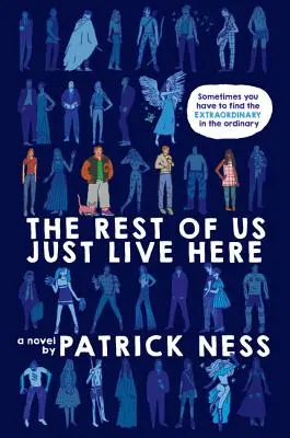 Restul dintre noi doar trăim aici - The Rest of Us Just Live Here