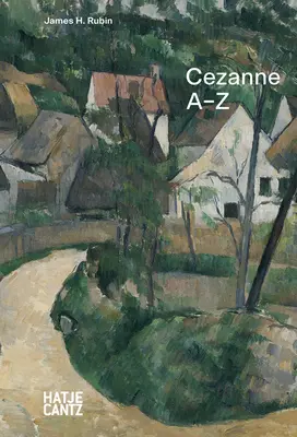 Paul Cezanne: de la A la Z - Paul Cezanne: A-Z