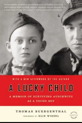 Un copil norocos: A Memoir of Surviving Auschwitz as a Young Boy - A Lucky Child: A Memoir of Surviving Auschwitz as a Young Boy