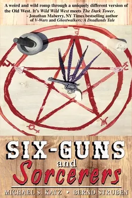 Șase pistoale și vrăjitori - Six-guns and Sorcerers