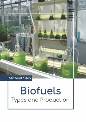 Biocombustibili: Tipuri și producție - Biofuels: Types and Production