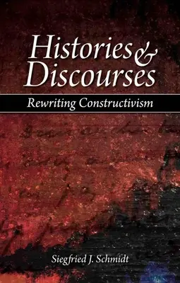 Istorii și discursuri: Rescrierea constructivismului - Histories & Discourses: Rewriting Constructivism