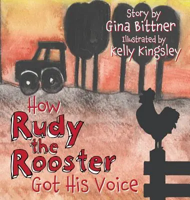 Cum și-a dobândit vocea cocoșul Rudy - How Rudy the Rooster Got His Voice
