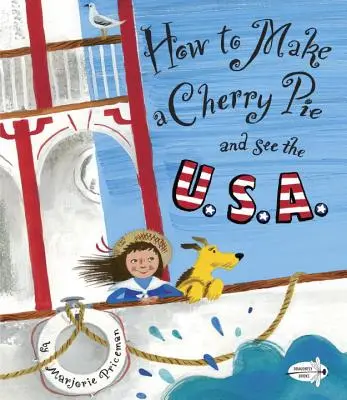 Cum să faci o plăcintă cu cireșe și să vezi U.S.A. - How to Make a Cherry Pie and See the U.S.A.