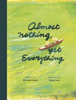 Aproape nimic, totuși totul: O carte despre apă - Almost Nothing, Yet Everything: A Book about Water