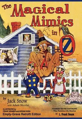 Mimicii magici din Oz: Ediția retrofit a mormântului gol - The Magical Mimics in Oz: Empty-Grave Retrofit Edition