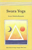 Swara Yoga - Știința tantrică a respirației cerebrale - Swara Yoga - The Tantric Science of Brain Breathing