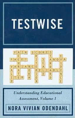 Testwise: Înțelegerea evaluării educaționale, volumul 1 - Testwise: Understanding Educational Assessment, Volume 1