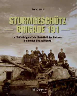 Brigada Strumgeschtz 191: La Buffelbrigade