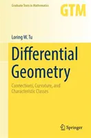 Geometrie diferențială: Conexiuni, curbură și clase caracteristice - Differential Geometry: Connections, Curvature, and Characteristic Classes
