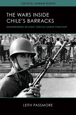 Războaiele din interiorul cazărmilor din Chile, 1: Amintirea serviciului militar sub Pinochet - The Wars Inside Chile's Barracks, 1: Remembering Military Service Under Pinochet