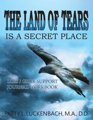 Țara Lacrimilor: Este un loc secret - The Land of Tears: Is a Secret Place