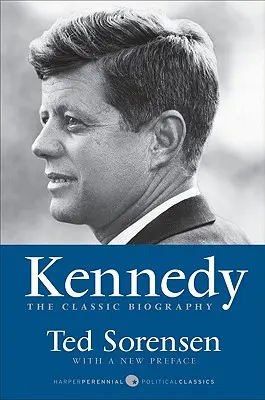 Kennedy: Biografia clasică - Kennedy: The Classic Biography