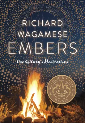 Embers: Meditațiile unui Ojibway - Embers: One Ojibway's Meditations