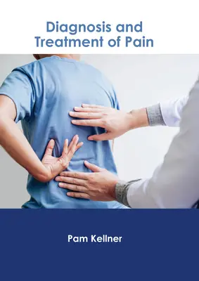 Diagnosticul și tratamentul durerii - Diagnosis and Treatment of Pain