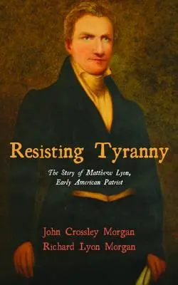 Rezistând tiraniei - Resisting Tyranny