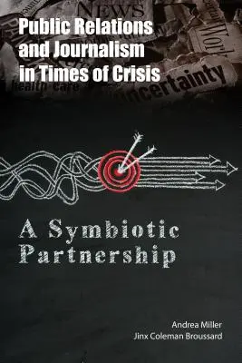 Relațiile publice și jurnalismul în vremuri de criză: Un parteneriat simbiotic - Public Relations and Journalism in Times of Crisis: A Symbiotic Partnership