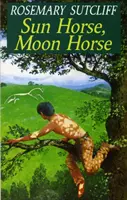 Calul Soarelui, Calul Lunii - Sun Horse, Moon Horse