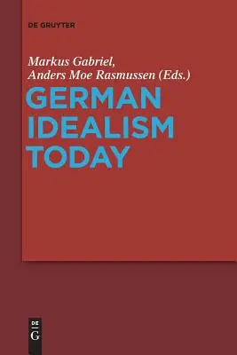 Idealismul german astăzi - German Idealism Today