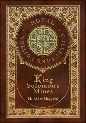 Minele regelui Solomon (Ediție regală de colecție) (Case Laminate Hardcover with Jacket) - King Solomon's Mines (Royal Collector's Edition) (Case Laminate Hardcover with Jacket)