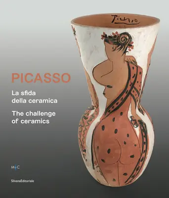 Picasso: Provocarea ceramicii - Picasso: The Challenge of Ceramics