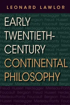 Filosofia continentală de la începutul secolului al XX-lea - Early Twentieth-Century Continental Philosophy