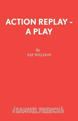 Action Replay - O piesă de teatru - Action Replay - A Play