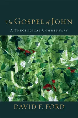 Evanghelia după Ioan: un comentariu teologic - The Gospel of John: A Theological Commentary