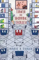 Tinker, căruciorul de cumpărături - Tinker the Shopping Trolley