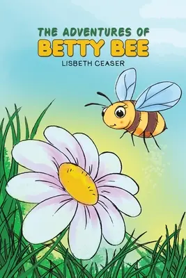 Aventurile lui Betty Bee - The Adventures of Betty Bee