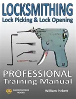 Lăcătușărie, spargere și deschidere de încuietori: Manual de formare profesională - Locksmithing, Lock Picking & Lock Opening: Professional Training Manual