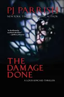 Răul făcut: Un thriller Louis Kincaid - The Damage Done: A Louis Kincaid Thriller
