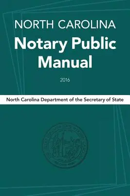 Manualul notarului public din Carolina de Nord, 2016 - North Carolina Notary Public Manual, 2016