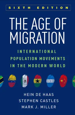 Epoca migrației: Mișcările internaționale de populație în lumea modernă - The Age of Migration: International Population Movements in the Modern World