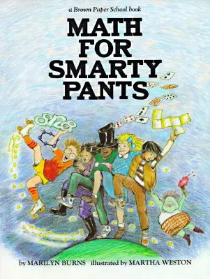 Cartea Brown Paper School: Math for Smarty Pants (Matematică pentru pantaloni isteți) - Brown Paper School Book: Math for Smarty Pants