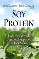 Proteina de soia - metode de producție, proprietăți funcționale și surse alimentare - Soy Protein - Production Methods, Functional Properties & Food Sources