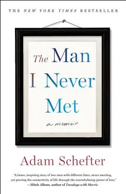 The Man I Never Met: A Memoir (Omul pe care nu l-am întâlnit niciodată: Memorii) - The Man I Never Met: A Memoir