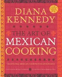 Arta de a găti mexican: Bucătărie mexicană tradițională pentru pasionați - The Art of Mexican Cooking: Traditional Mexican Cooking for Aficionados