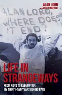 Viața în Strangeways: De la revolte la răscumpărare, cei treizeci și doi de ani petrecuți în spatele gratiilor (From Riots to Redemption, My Thirty-Two Years Behind Bars) - Life in Strangeways: From Riots to Redemption, My Thirty-Two Years Behind Bars