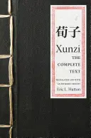 Xunzi: Textul complet - Xunzi: The Complete Text