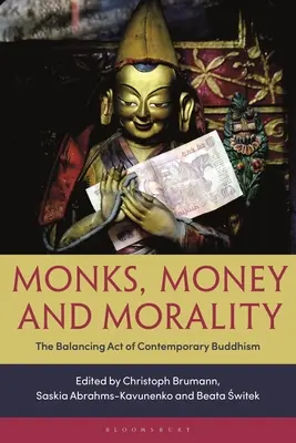 Călugări, bani și moralitate: Actul de echilibrare al budismului contemporan - Monks, Money, and Morality: The Balancing Act of Contemporary Buddhism