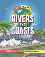 Planeta faptelor: Râuri și coaste - Fact Planet: Rivers and Coasts
