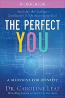 Cartea de lucru The Perfect You: Un plan pentru identitate - The Perfect You Workbook: A Blueprint for Identity