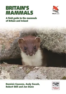 Britain's Mammals Ediție actualizată: Un ghid de teren al mamiferelor din Marea Britanie și Irlanda - Britain's Mammals Updated Edition: A Field Guide to the Mammals of Great Britain and Ireland