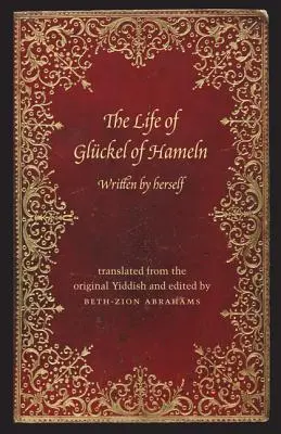 Viața lui Gluckel de Hameln: A Memoir - The Life of Gluckel of Hameln: A Memoir