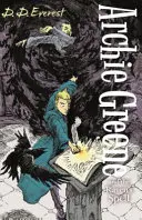 Archie Greene și vraja corbului (Archie Greene and the Raven's Spell) - Archie Greene and the Raven's Spell